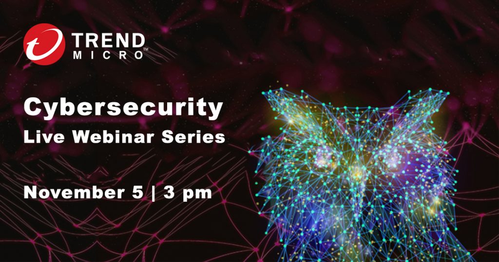 trend-micro-cybersecurity-live-webinar-series-november-2021
