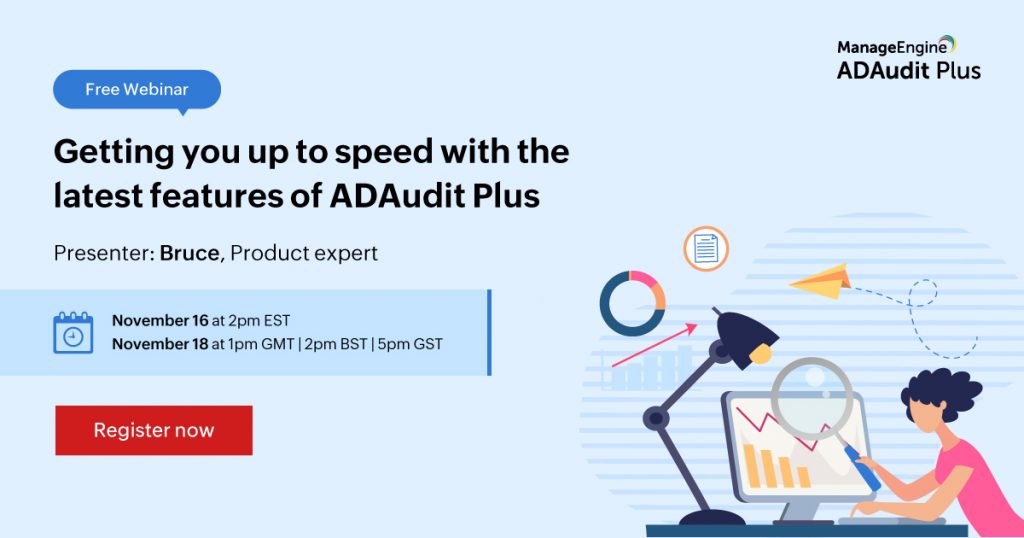 manageengine-getting-you-up-to-speed-with-the-latest-features-of-adaudit-plus-november-2021