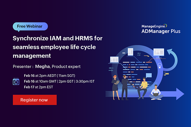 featured-manageengine-synchronize-iam-and-hrms-for-seamless-employee-life-cycle-management-february-2022