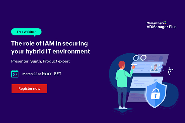 featured-manageengine-the-role-of-iam-in-securing-your-hybrid-it-environment-march-2022