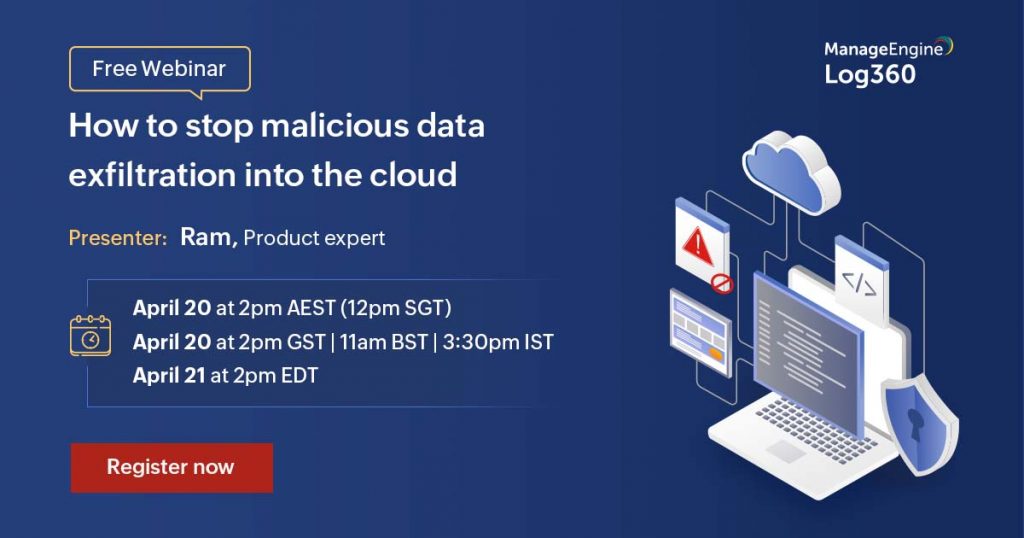 manageengine-how-to-stop-malicious-data-exfiltration-into-the-cloud-april-2022