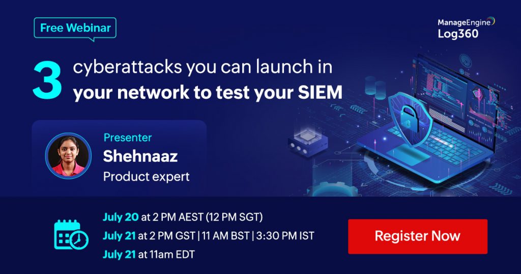 manageengine-3-cyberattacks-you-can-launch-in-your-network-to-test-your-siem-july-2022