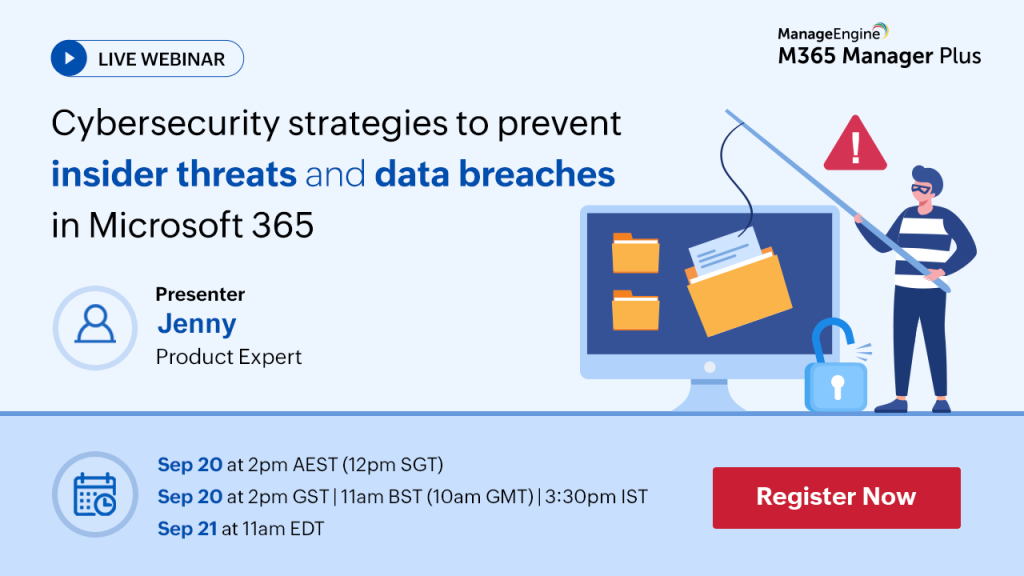 manageengine-cybersecurity-strategies-to-prevent-insider-threats-and-data-breaches-in-microsoft-365-september-2022