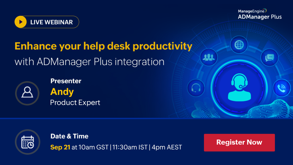manageengine-enhance-your-help-desk-productivity-with-admanager-plus-integration-september-2022