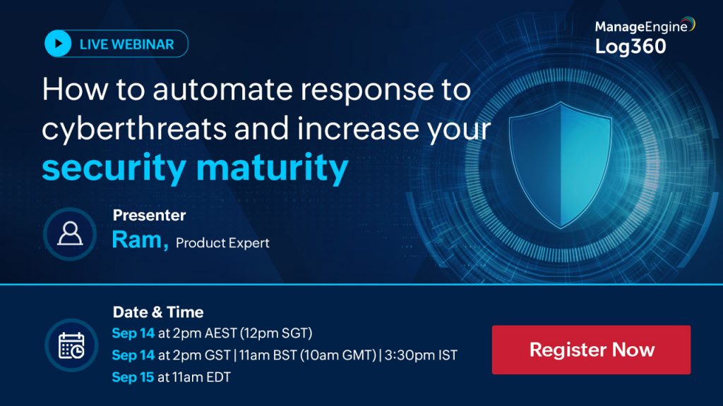 manageengine-how-to-automate-response-to-cyberthreats-and-increase-your-security-maturity-september-2022