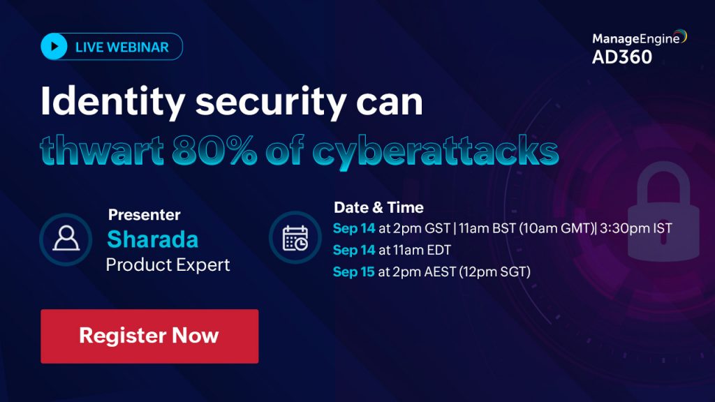 manageengine-identity-security-can-thwart-80-of-cyberattacks-september-2022