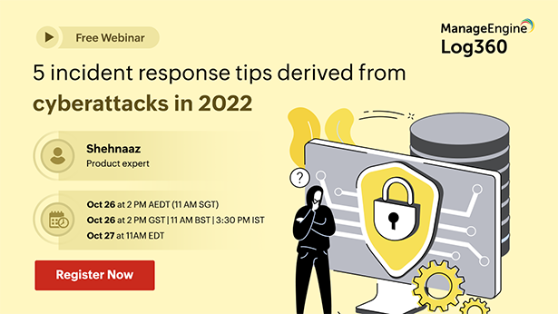 featured-manageengine-5-incident-response-tips-derived-from-cyberattacks-in-2022