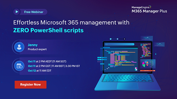 featured-manageengine-effortless-microsoft-365-management-with-zero-powershell-scripts-oct-2022