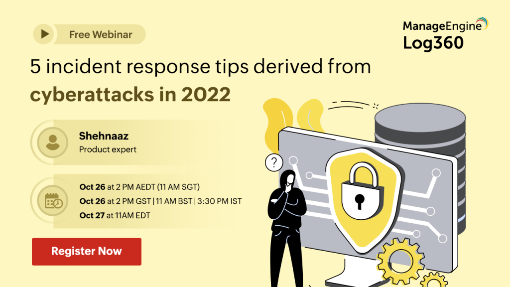 manageengine-5-incident-response-tips-derived-from-cyberattacks-in-2022